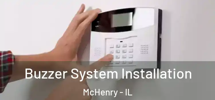 Buzzer System Installation McHenry - IL