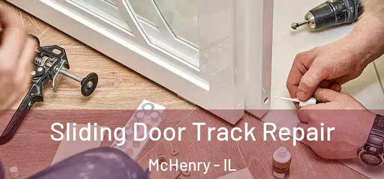 Sliding Door Track Repair McHenry - IL