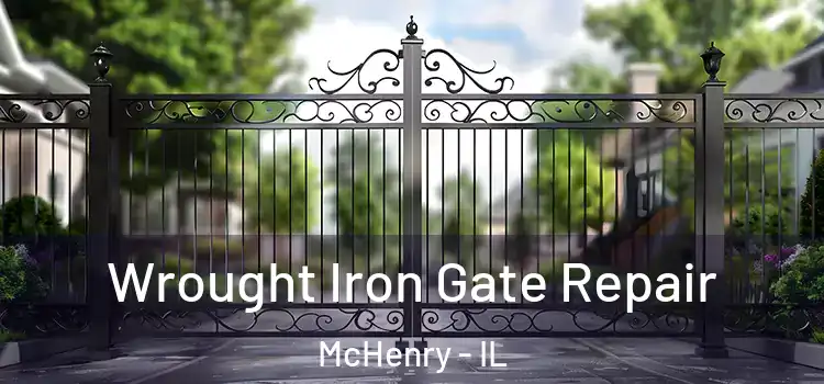 Wrought Iron Gate Repair McHenry - IL